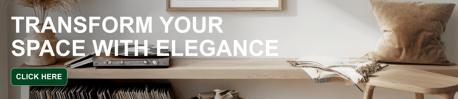 transform your space with elegance